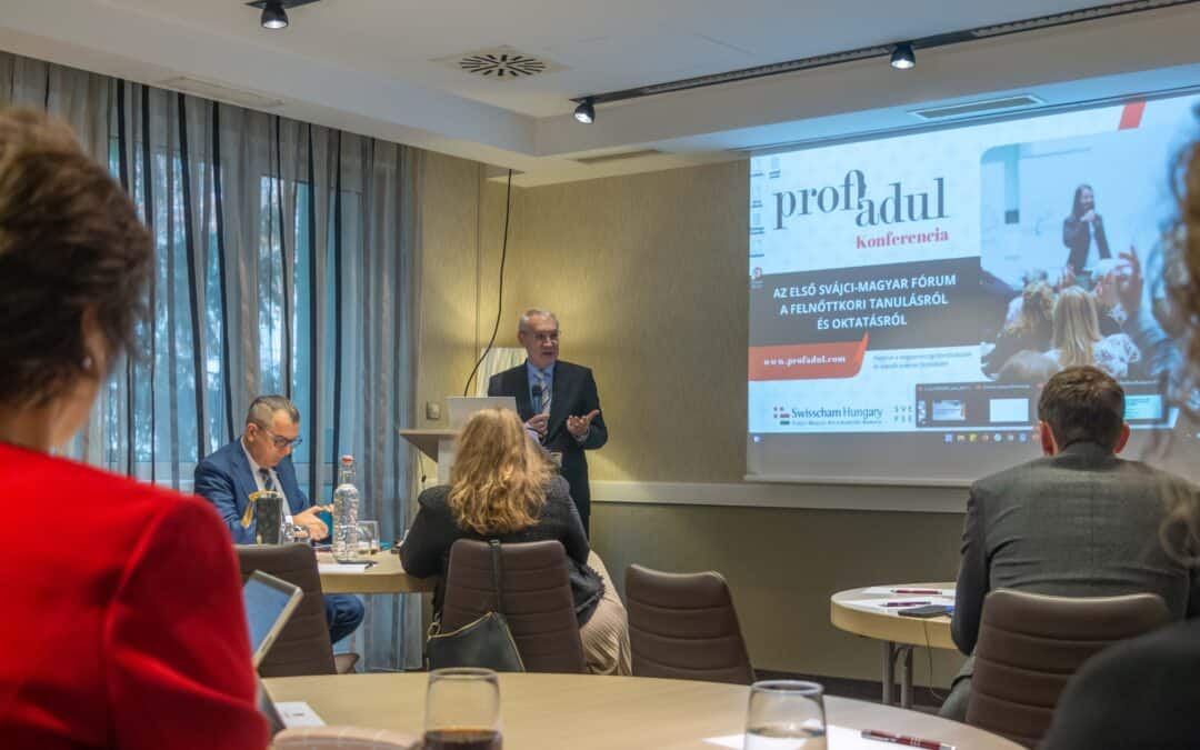 Első svájci-magyar fórum a felnőttkori tanulásról és oktatásról – a ProfAdul és a SwissCham szervezésében